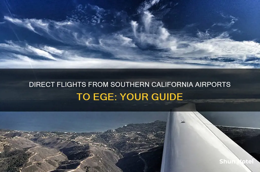 which socal airports fly direct to ege