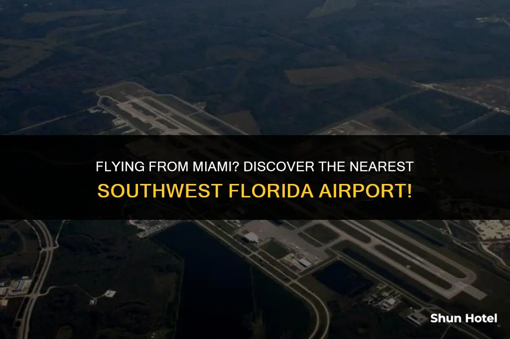 which southwest florida airport is closest to miami