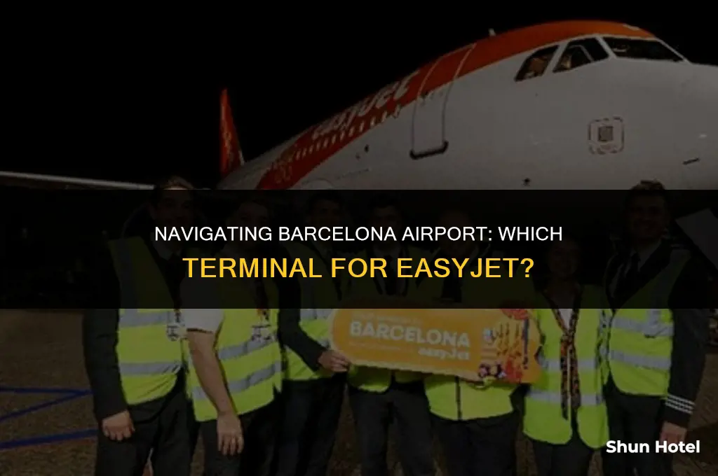 which terminal at barcelona airport for easyjet