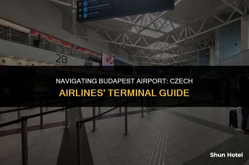 which terminal at budapest airport is czech airlines
