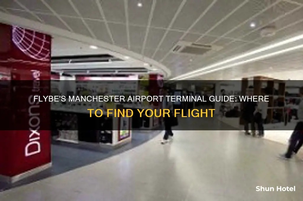 which terminal do flybe fly from at manchester airport