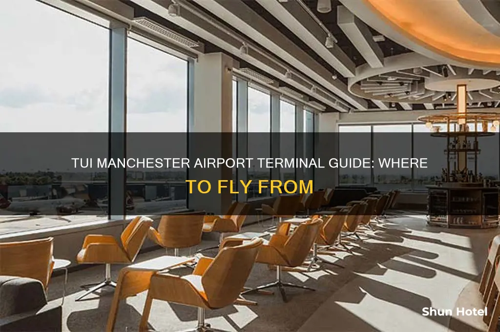 which terminal do tui fly from at manchester airport