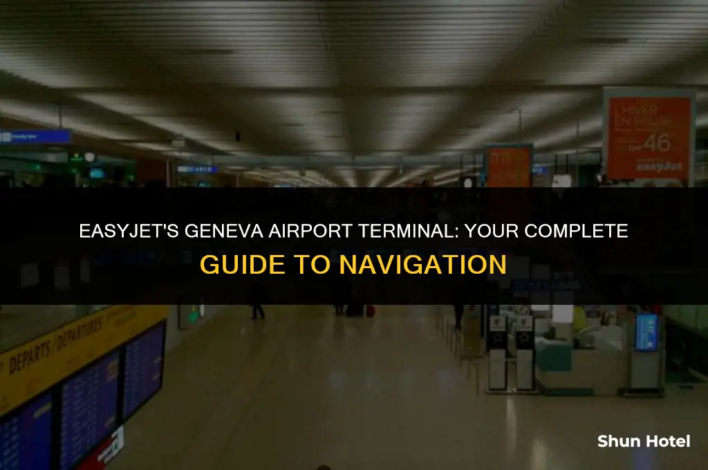 which terminal does easyjet use at geneva airport