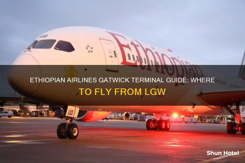 which terminal does ethiopian airlines fly from gatwick airport