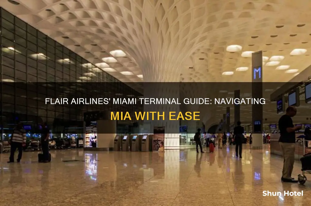 which terminal does flair use at miami international airport