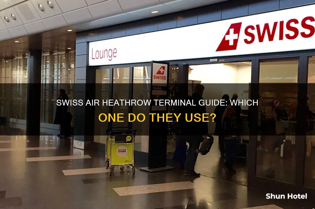 which terminal does swiss air fly from heathrow airport