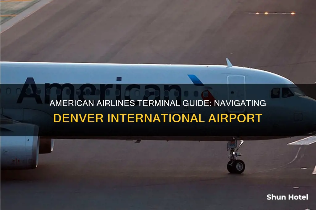 which terminal is american airlines at denver international airport