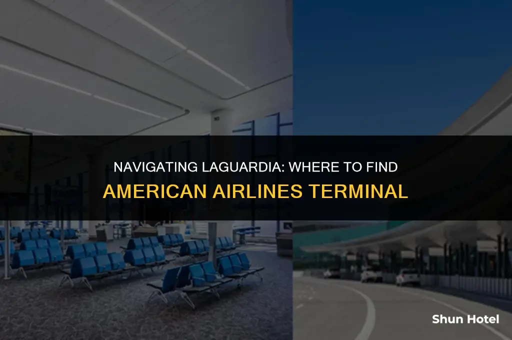 which terminal is american airlines at laguardia airport