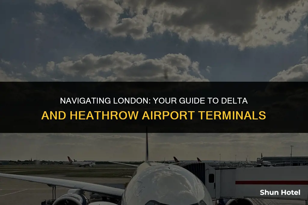 which terminal is delta and heathrow airport