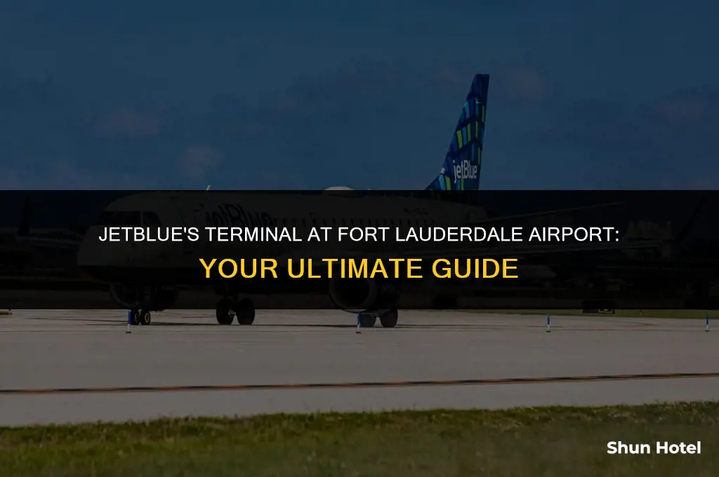 which terminal is jetblue at fort lauderdale airport