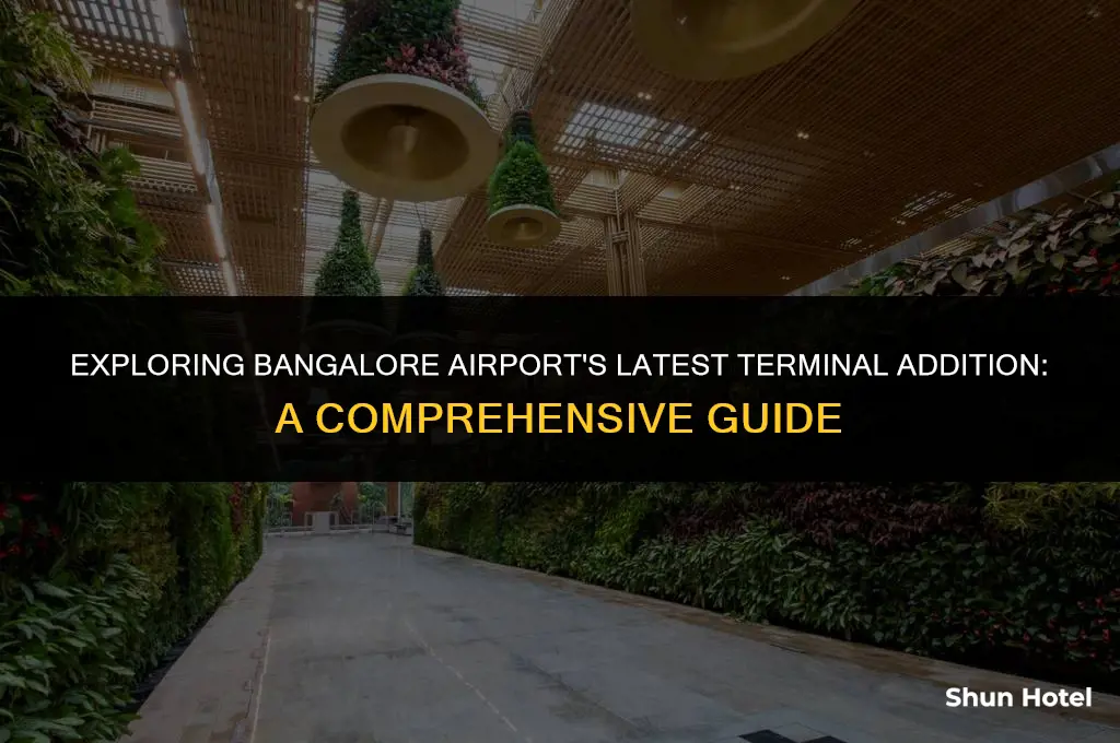 which terminal is new in bangalore airport