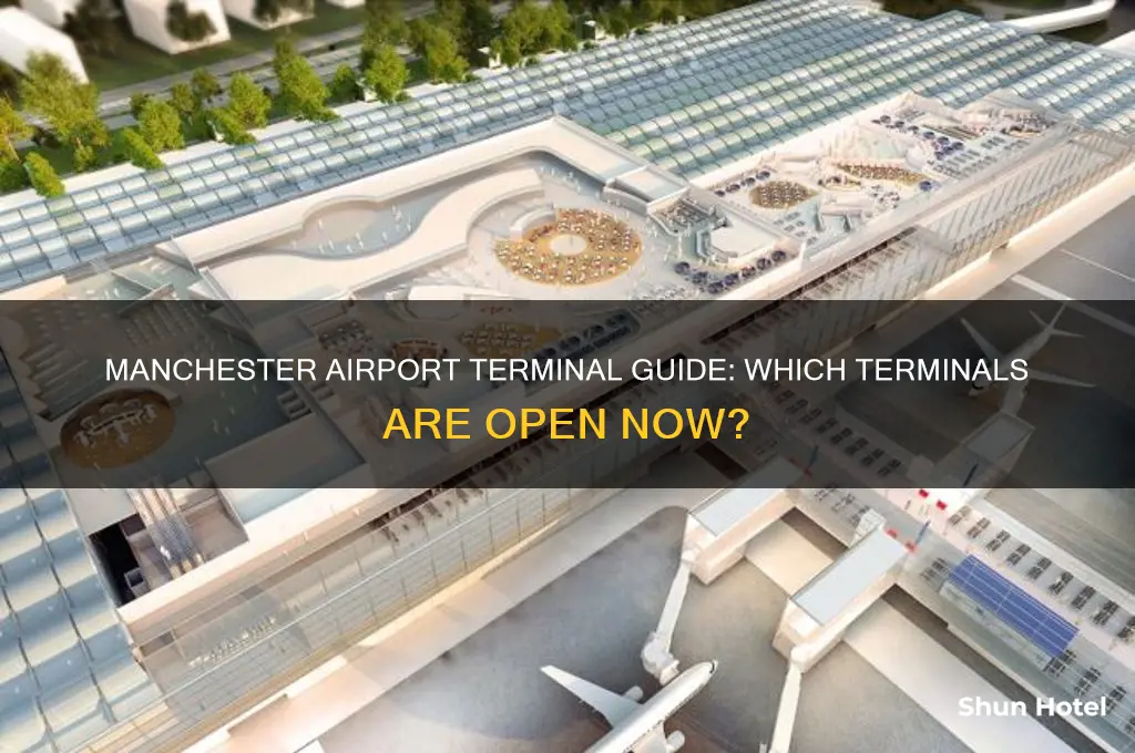 which terminal is open at manchester airport