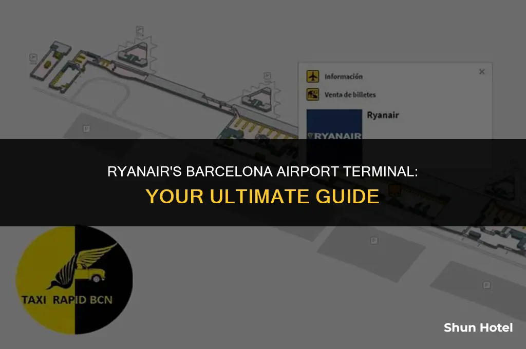 which terminal is ryanair in barcelona airport