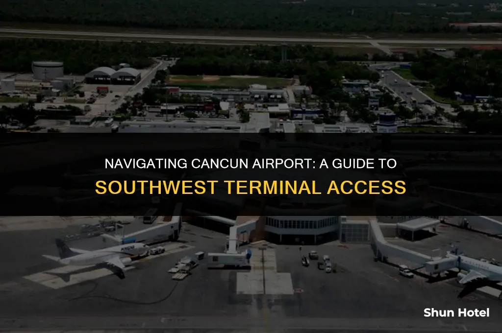 which terminal is southwest at cancun airport