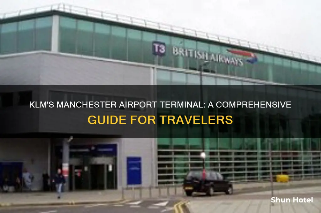 which terminal will klm fly into manchester airport