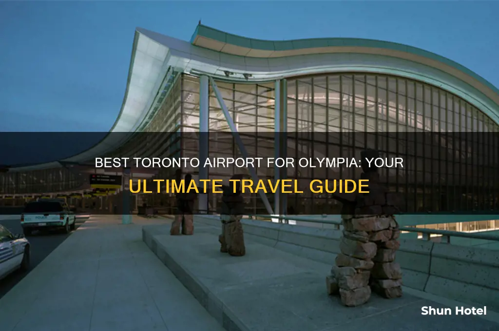 which toronto airport to get to olympia