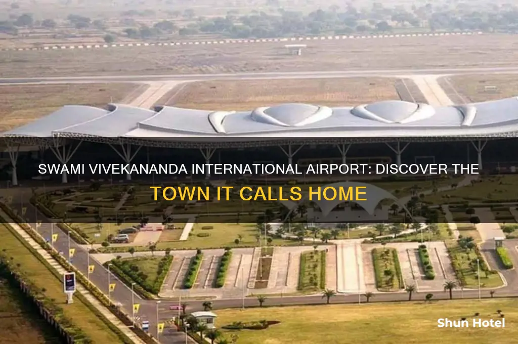 which town has swami vivekanand international airport