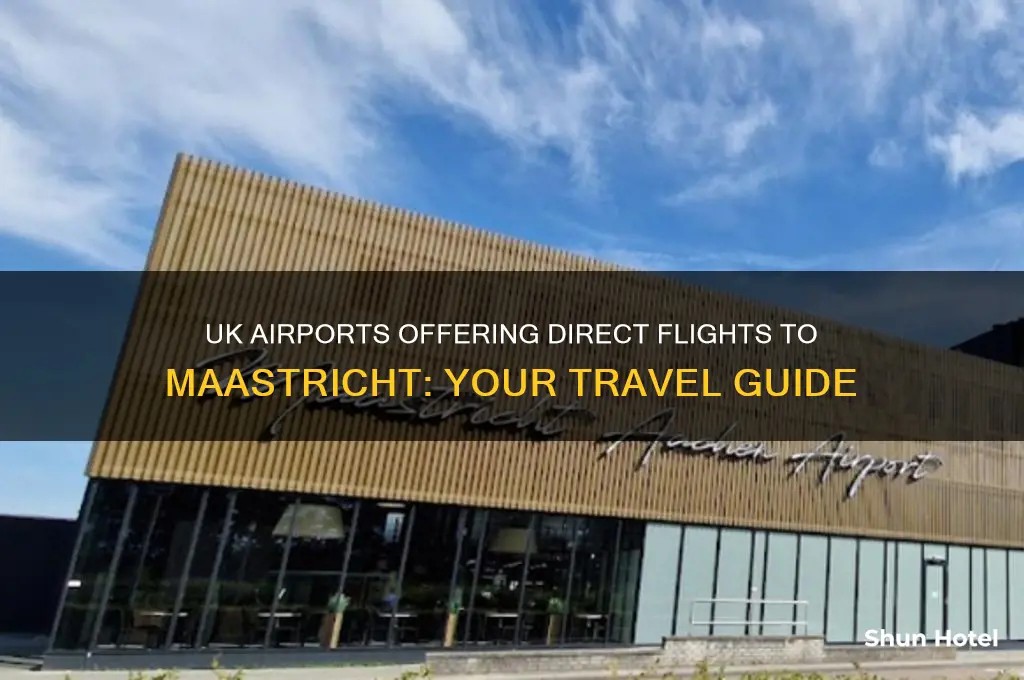 which uk airport flies to maastricht