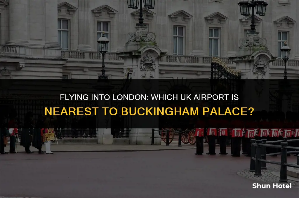 which uk airport is closest to buckingham palace