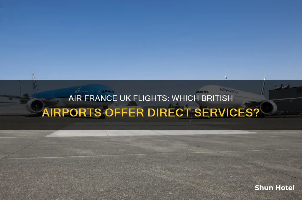 which uk airports do air france fly from