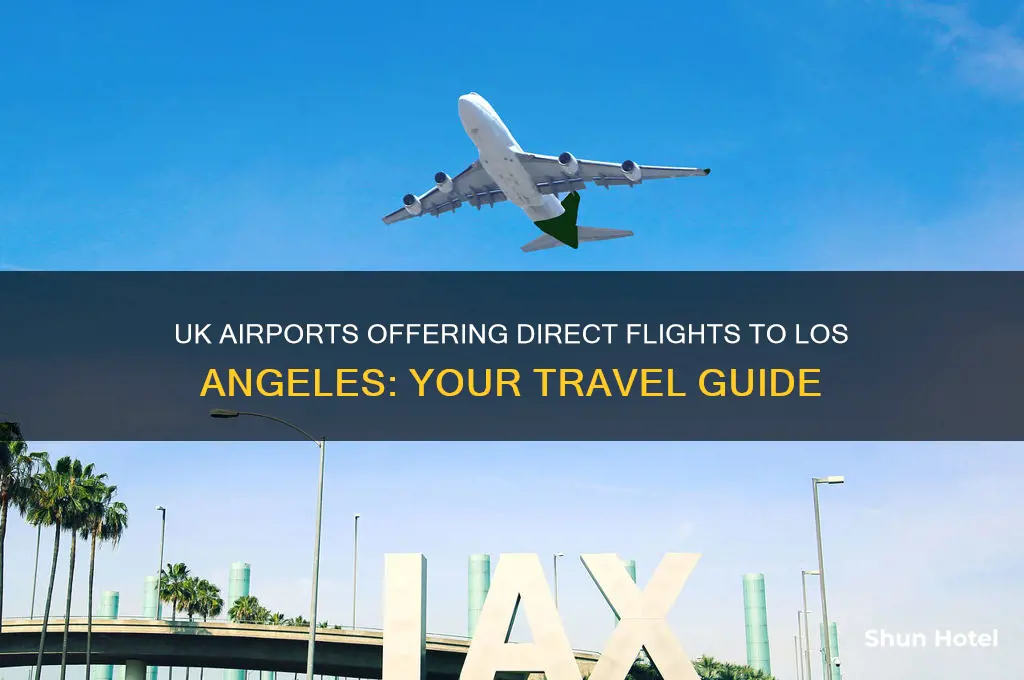 which uk airports fly direct to los angeles