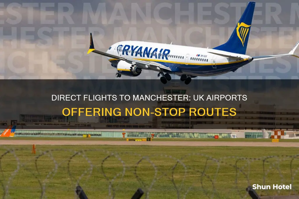 which uk airports fly direct to manchester