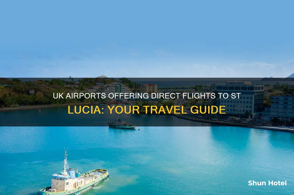 which uk airports fly direct to st lucia