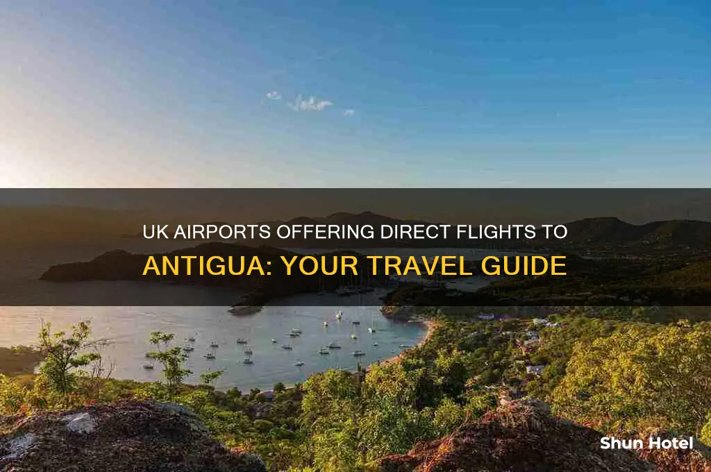 which uk airports fly to antigua