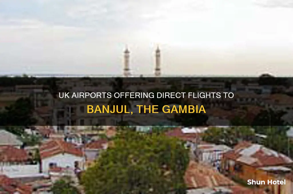 which uk airports fly to banjul