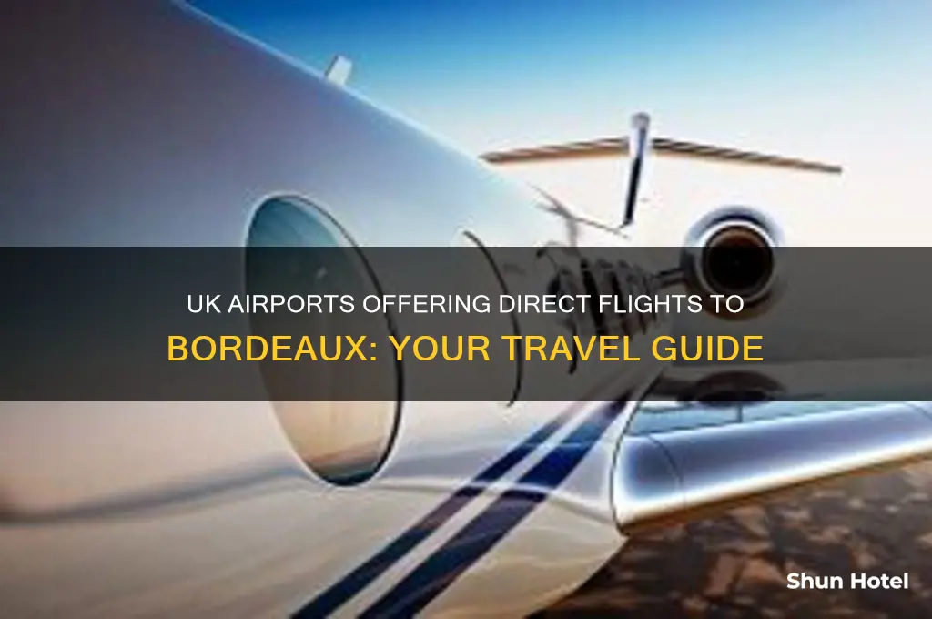 which uk airports fly to bordeaux
