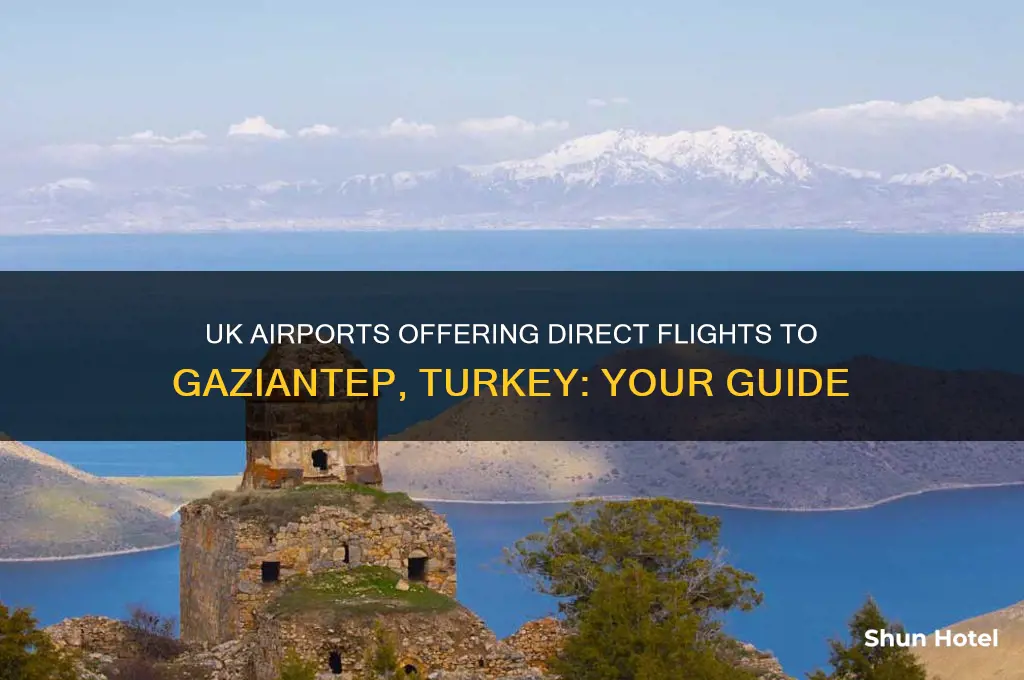 which uk airports fly to gaziantep turkey