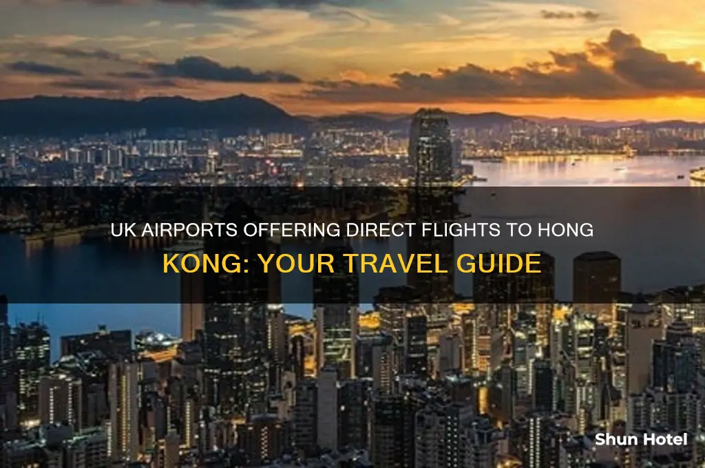 which uk airports fly to hong kong
