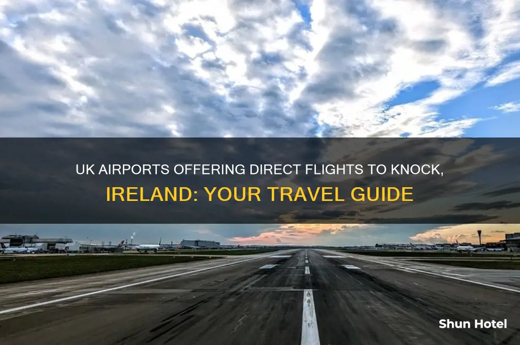 which uk airports fly to knock ireland