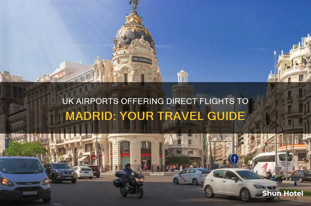 which uk airports fly to madrid
