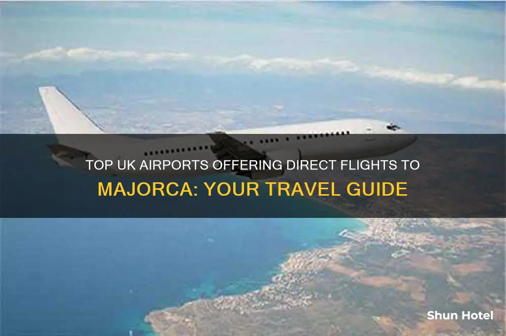 which uk airports fly to majorca