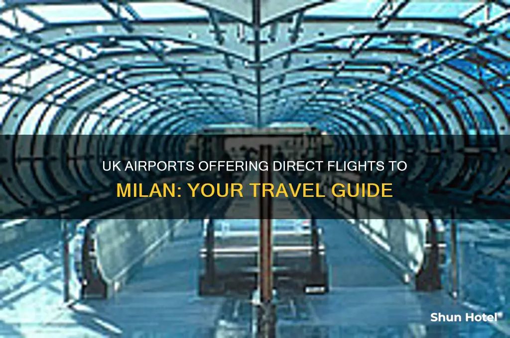 which uk airports fly to milan