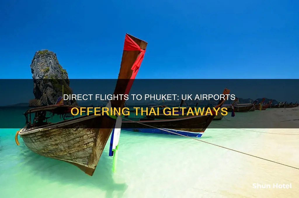 which uk airports fly to phuket
