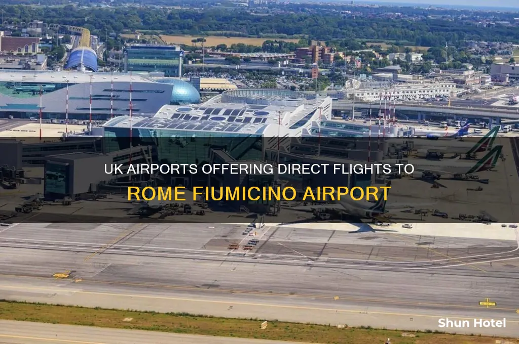 which uk airports fly to rome fiumicino