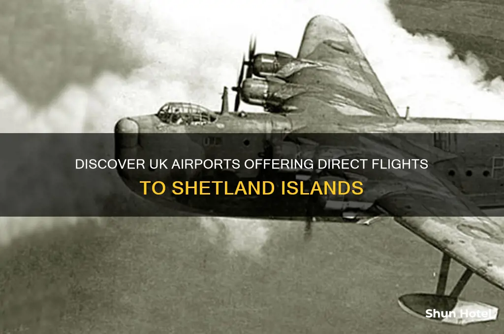 which uk airports fly to shetland