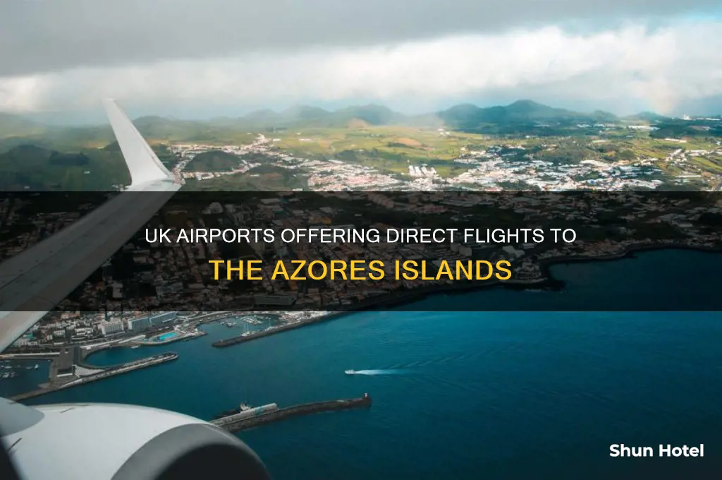which uk airports fly to the azores