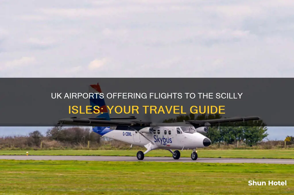 which uk airports fly to the scilly isles