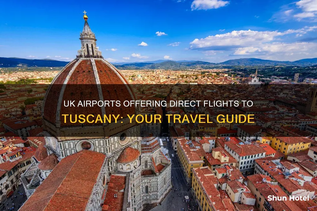 which uk airports fly to tuscany