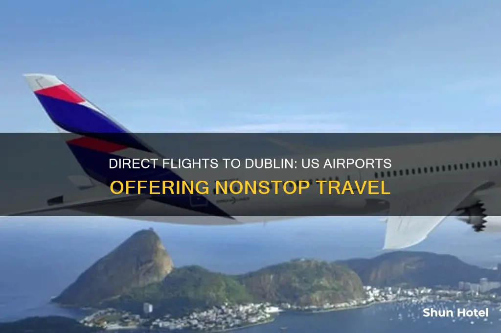 which us airports fly direct to dublin