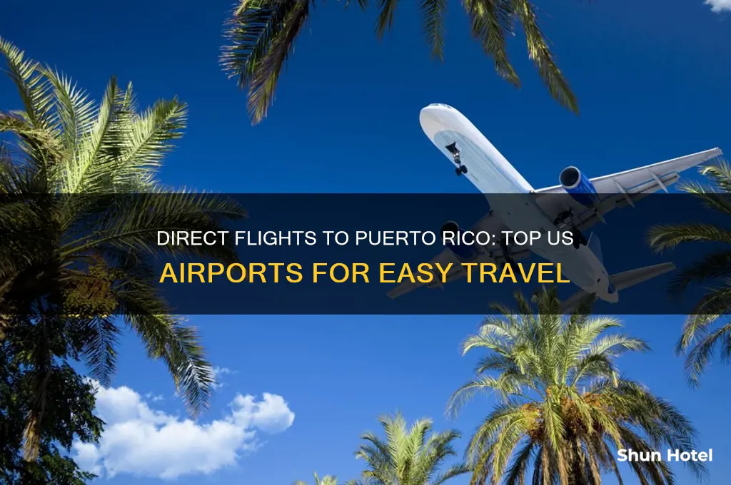 which us airports fly direct to puerto rico