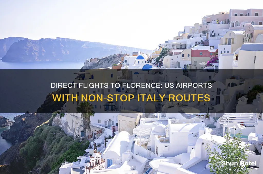 which us airports fly directly to florence italy