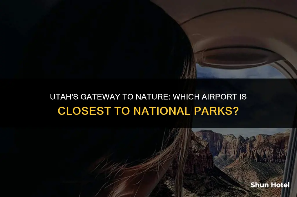 which utah airport is closest to national parks