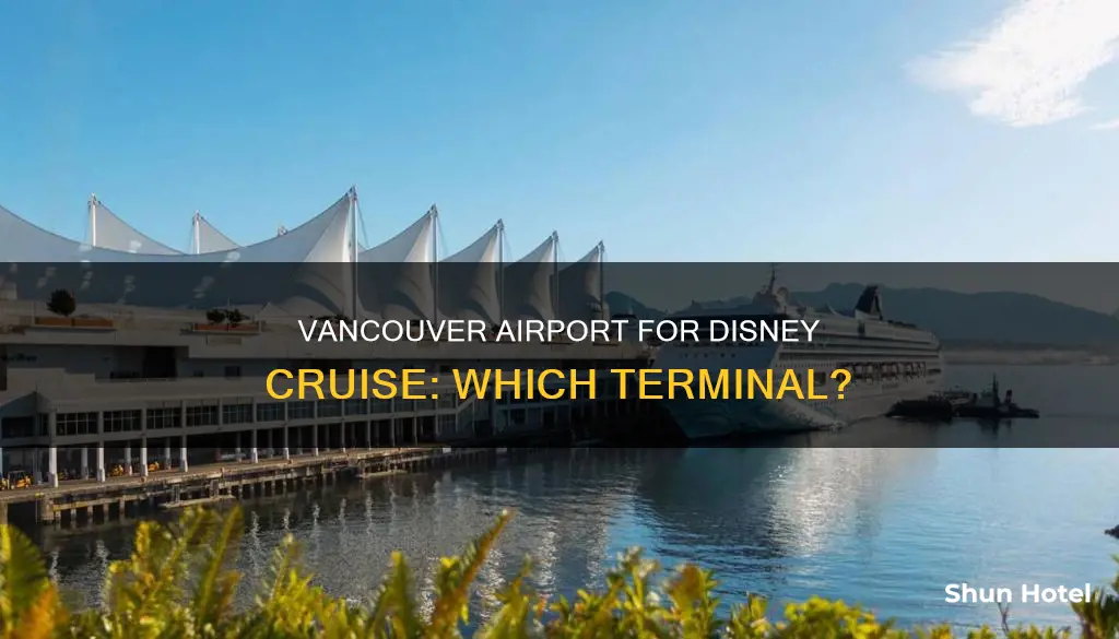 which vancouver airport for disney cruise