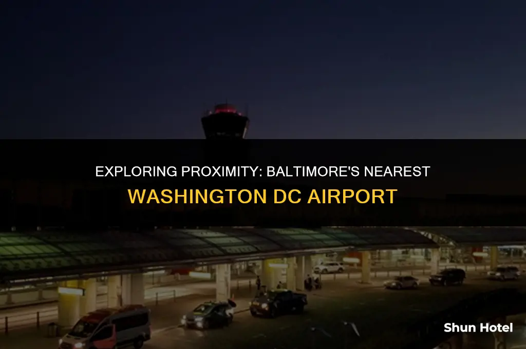 which washington dc airport is closest to baltimore