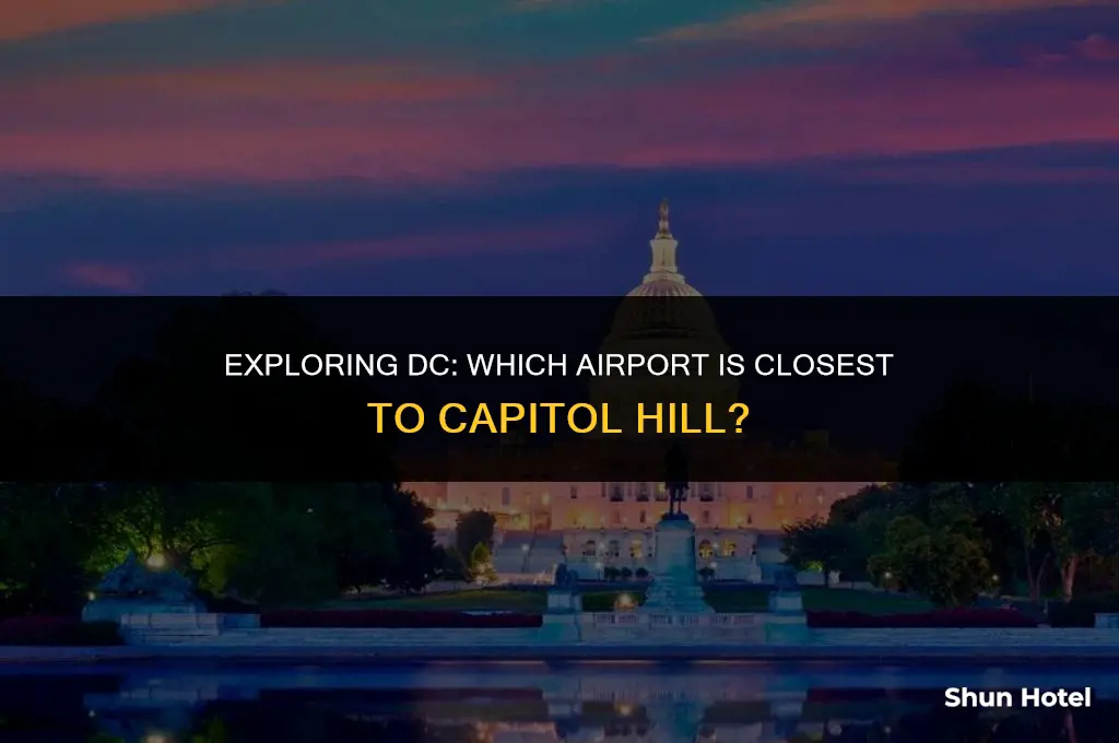 which washington dc airport is closest to capitol hill