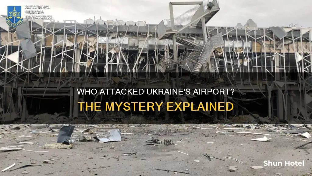 who blew up the ukraine airport